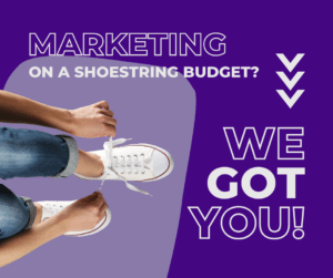 Marketing on a Shoestring Budget